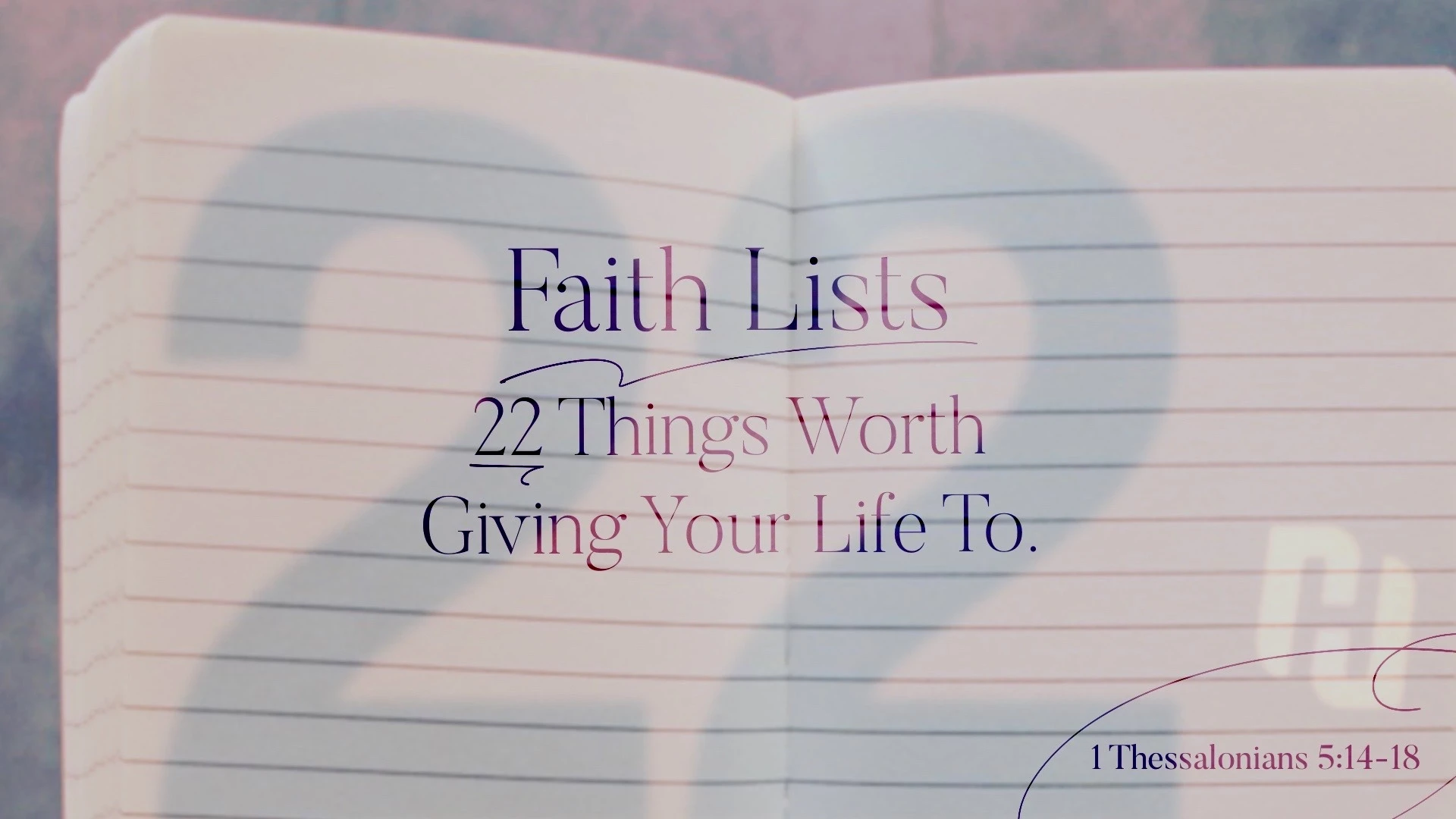 22 Things Worth Giving Your Life To